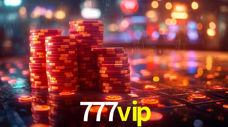 Explore as vantagens do 777vip: serviço profissional e confiabilidade